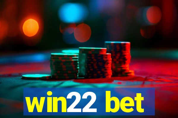 win22 bet